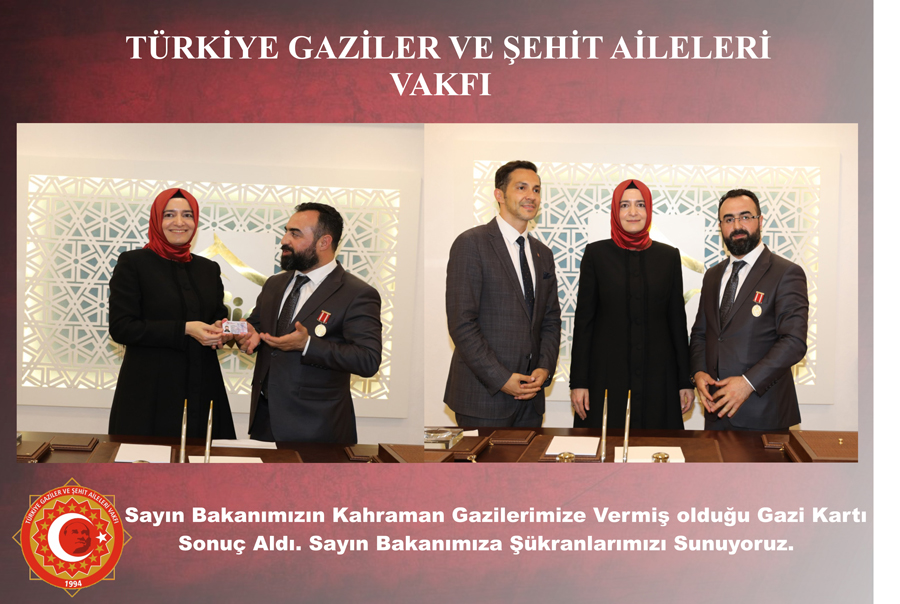 Sayın Bakanımızın Kahraman Gazilerimize Vermiş olduğu Gazi Kartı  Sonuç Aldı.