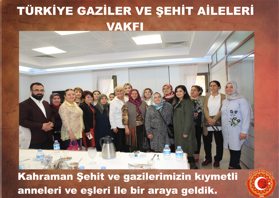 Kahraman Şehit ve gazilerimizin anneleri ve eşleri ile bir araya geldik.