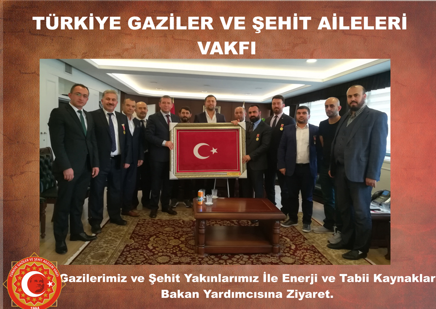 Gazilerimiz ve Şehit Yakınlarımız İle Enerji ve Tabii Kaynaklar Bakan Yardımcısına Ziyaret.